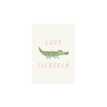 Load image into Gallery viewer, Love Fiercely Print