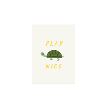 Load image into Gallery viewer, Play Nice Print

