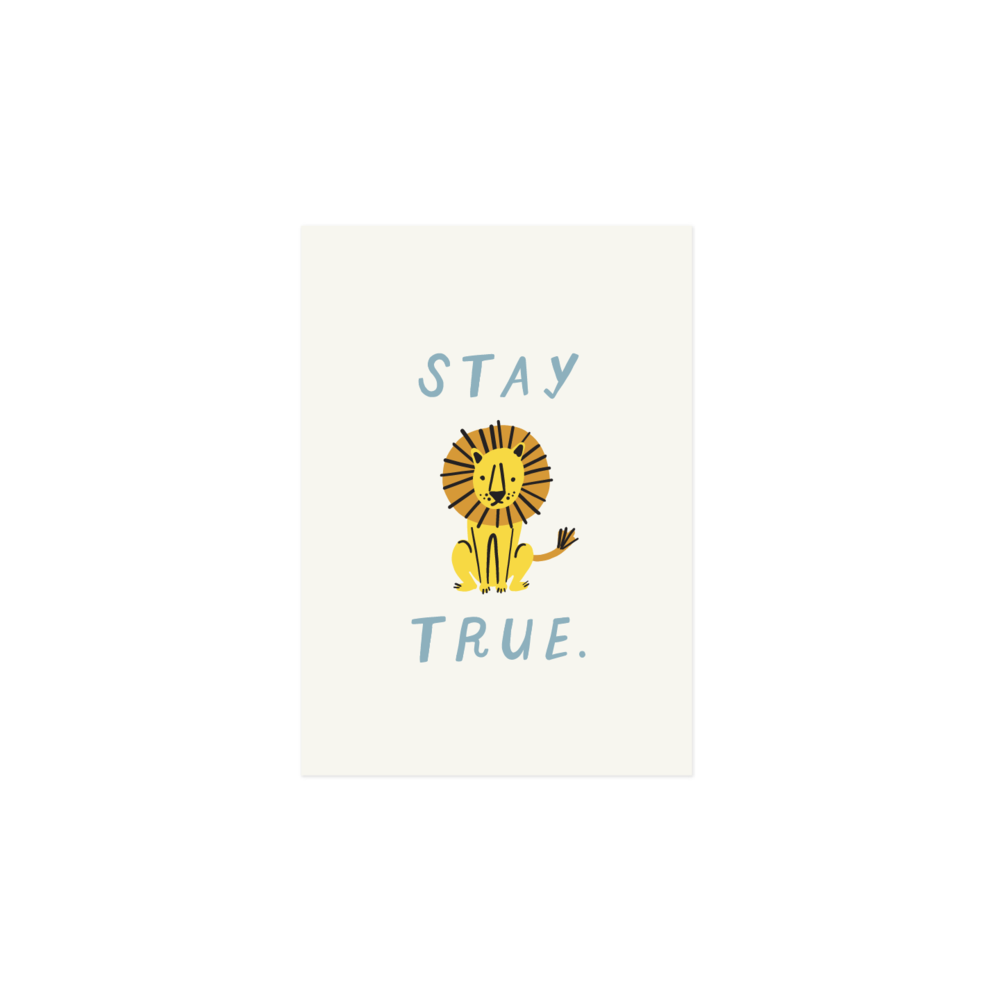 Stay True Print